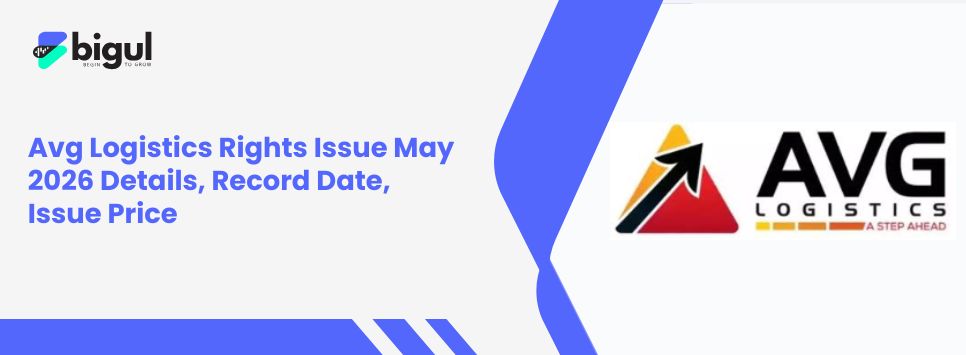 Avg Logistics Rights Issue 2026: Dates, Price & Ratio